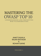 Mastering the Owasp Top 10: Understanding and Preventing Web Vulnerabilities