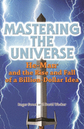 Mastering the Universe: He-Man and the Rise and Fall of a Billion-Dollar Idea