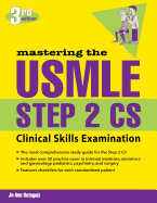 Mastering the USMLE Step 2 CS, Third Edition