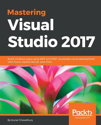 Mastering Visual Studio 2017 - Chowdhury, Kunal