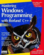 Mastering Windows Programming with Borland C++ 4