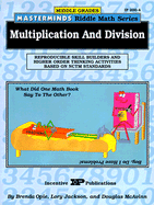 Masterminds Riddle Math for Middle Grades: Multiplication and Division: Reproducible Skill Builders and Higher Order Thinking Activities Based on Nctm Standards