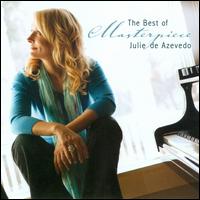 Masterpiece: The Best of Julie Azevedo - Julie de Azevedo