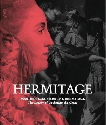 Masterpieces from the Hermitage: The Legacy of Catherine the Great - Dedinkin, Mikhail