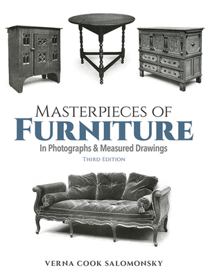 Masterpieces of Furniture in Photographs and Measured Drawings: Third Edition - Salomonsky, Verna Cook