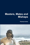 Masters, Mates and Mishaps