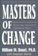 Masters of Change: How Great Leaders in Every Age Thrived in Turbulent Times