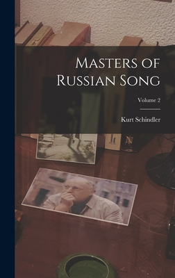 Masters of Russian Song; Volume 2 - Schindler, Kurt