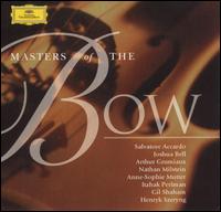 Masters of the Bow - Anne-Sophie Mutter (violin); Arthur Grumiaux (violin); Charles Reiner (piano); Christian Ferras (violin);...