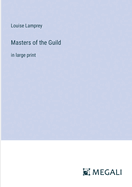 Masters of the Guild: in large print