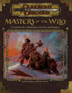 Masters of the Wild: A Guidebook to Barbarians, Druids, and Rangers - Selinker, Mike, and Eckelberry, David