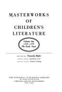 Masterworks of Children's Literature: Early Years, 1550-1739 - Butler, Francelia (Volume editor)