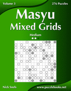 Masyu Mixed Grids - Medium - Volume 3 - 276 Logic Puzzles
