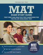 MAT Exam Study Guide: Test Prep and Practice Test Questions for the Miller Analogies Test