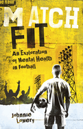 Match Fit: An Exploration of Mental Health in Football