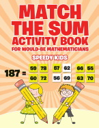 Match the Sum Activity Book for Would-Be Mathematicians