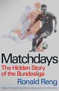 Matchdays: The Hidden Story of the Bundesliga