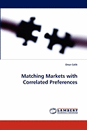 Matching Markets with Correlated Preferences