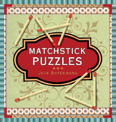 Matchstick Puzzles - Botermans, Jack
