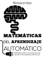 Matemticas del Aprendizaje Automtico: Introducci?n a la anal?tica de datos e inteligencia artificial