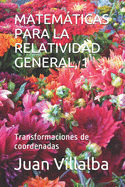 Matemticas Para La Relatividad General, 1: Transformaciones de coordenadas