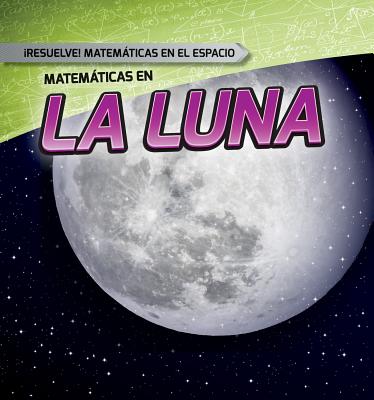 Matematicas En La Luna (Math on the Moon) - Harasymiw, Mark J, and Jim?nez, Alberto (Translated by)