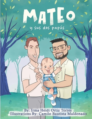 Mateo y sus dos paps - Ortiz, Irma Heidi
