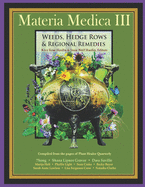 Materia Medica III: Weeds, Hedgerows & Regional Remedies