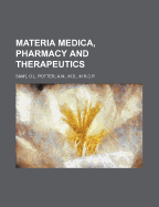 Materia Medica, Pharmacy and Therapeutics