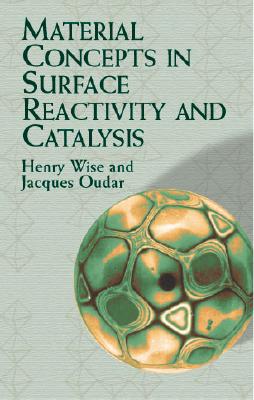 Material Concepts in Surface Reactivity and Catalysis - Wise, Henry