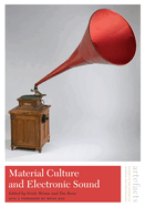 Material Culture and Electronic Sound