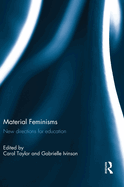 Material Feminisms: New Directions for Education