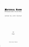 Material Harm: Archaeological Studies of War and Violence - Carman, John (Editor)