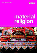 Material Religion: Volume 1 Issue 1: The Journal of Objects, Art and Belief