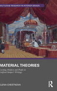 Material Theories: Locating Artefacts and People in Gottfried Semper's Writings