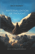 Materialization of thought: Keys to Enlightenment