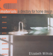 Materials: A Directory for Home Design - Wilhide, Elizabeth