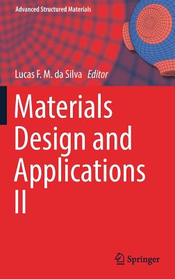 Materials Design and Applications II - Silva, Lucas F M Da (Editor)