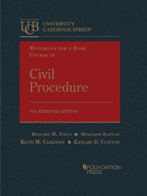 Materials for a Basic Course in Civil Procedure - Field, Richard H., and Clermont, Kevin M.