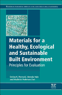 Materials for a Healthy, Ecological and Sustainable Built Environment: Principles for Evaluation