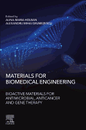 Materials for Biomedical Engineering: Bioactive Materials for Antimicrobial, Anticancer, and Gene Therapy