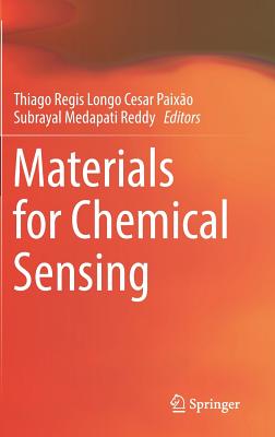 Materials for Chemical Sensing - Cesar Paixo, Thiago Regis Longo (Editor), and Reddy, Subrayal Medapati (Editor)