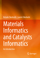 Materials Informatics and Catalysts Informatics: An Introduction