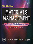 Materials Management: A Supply Chain Perspective: Text and Cases