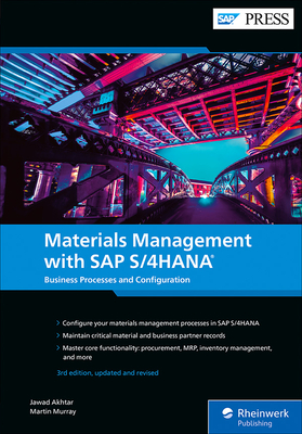 Materials Management with SAP S/4hana: Business Processes and Configuration - Akhtar, Jawad, and Murray, Martin