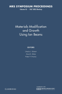 Materials Modification and Growth Using Ion Beams: Volume 93