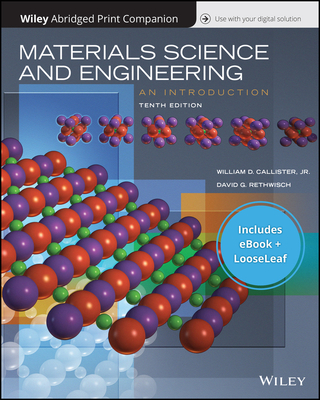 Materials Science and Engineering: An Introduction, 10e Epub Reg Card and Abridged Print Companion Set - Callister, William D