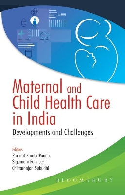 Maternal and Child Health Care in India: Developments and Challenges - Panda, Prasant Kumar, and Sigamani, P, and Subudhi, Chittaranjan