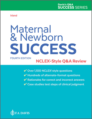 Maternal and Newborn Success: Nclex(r)-Style Q&A Review - Irland, Nancy