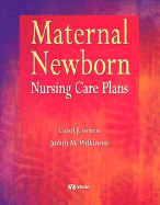 Maternal Newborn Nursing Care Plans - Green-Nigro, Carol J, PhD, RN, and Wilkinson, Judith M, PhD, Arnp